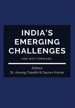 India's Emerging Challenges and Way Forward