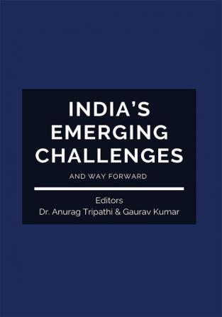 India's Emerging Challenges and Way Forward