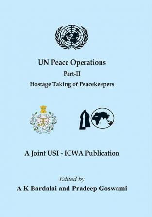 UN Peace Operations - Part II (Hostage Taking of Peacekeepers)