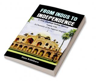 From Indus to Independence - A Trek Through Indian History