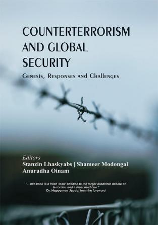 Counterterrorism and Global Security : Genesis Responses and Challenges