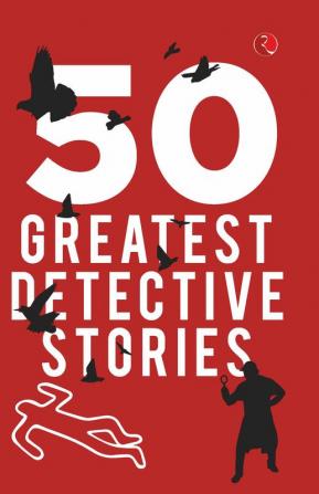 50 GREATEST DETECTIVE STORIES