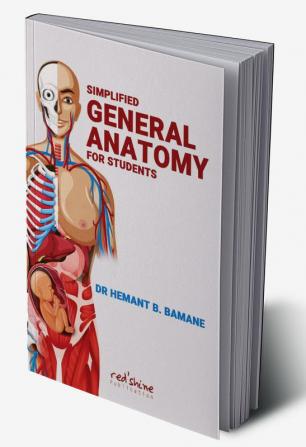 SIMPLIFIED GENERAL ANATOMY FOR STUDENTS