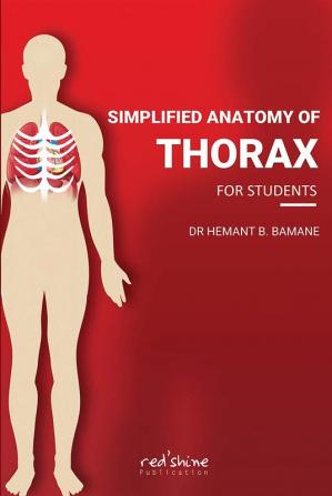 SIMPLIFIED ANATOMY OF THORAX FOR STUDENTS