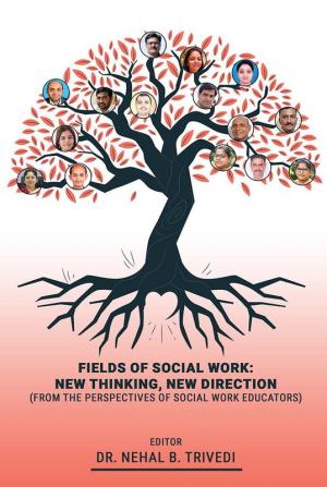 FIELDS OF SOCIAL WORK: New Thinking New direction (FROM THE PERSPECTIVES OF SOCIAL WORK EDUCATORS)