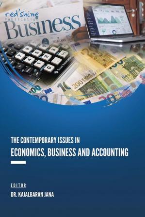 THE CONTEMPORARY ISSUES IN ECONOMICS BUSINESS AND ACCOUNTING