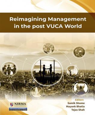 Reimagining Management in the post VUCA World