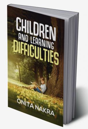 Children and Learning Difficulties 
(Thoroughly Revised Edition 2023)