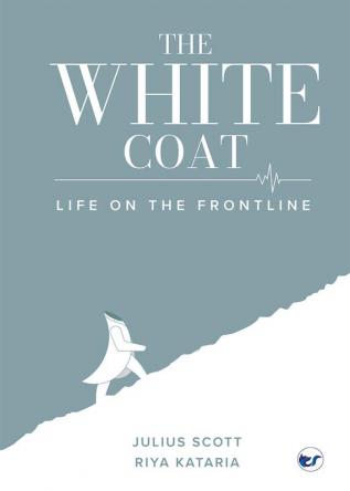 The White Coat - Life on the frontline