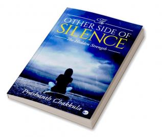 The Other Side of Silence: The Hidden Strength