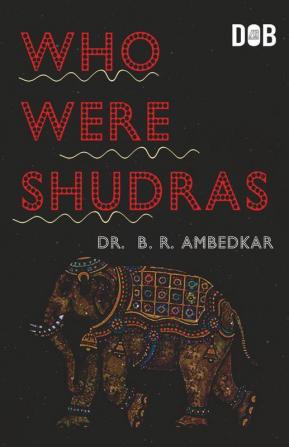 Who were the Shudras how they came to be the fourth varna in the Indo-Aryan society