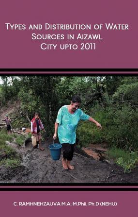 Types and Distribution of Water Sources in Aizawl City Upto 2011