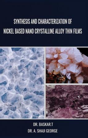 SYNTHESIS AND CHARACTERIZATION OF NICKEL BASED NANO CRYSTALLINE ALLOY THIN FILMS