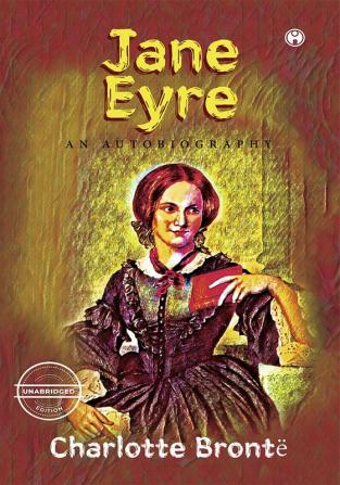 Jane EyreAn Autobiography (unabridged)