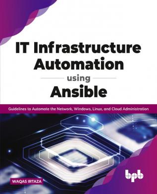 IT Infrastructure Automation Using Ansible