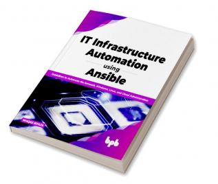 IT Infrastructure Automation Using Ansible