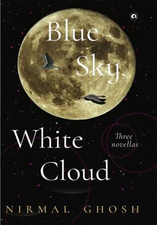 BLUE SKY WHITE CLOUD - Three Novellas