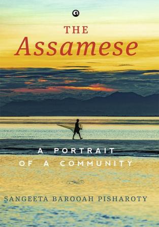 The Assamese: A Portrait of a Community