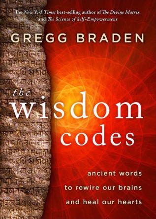 THE WISDOM CODES : ANCIENT WORDS TO REWI