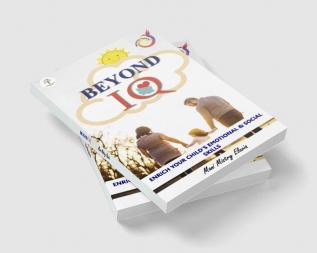 BEYOND IQ : Enrich Your Child's Emotional & Social Skills