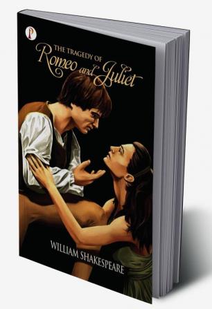 THE TRAGEDY OF ROMEO AND JULIET