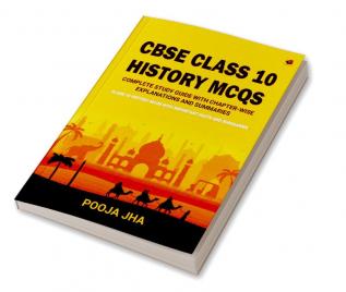 CBSE CLASS 10 HISTORY MCQS Complete Study Guide with Chapter-wise Explanations and Summaries