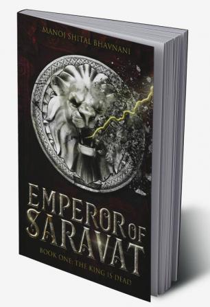 Emperor of Saravat Book one: The King is Dead