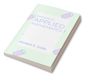 Elements of Applied Mathematics