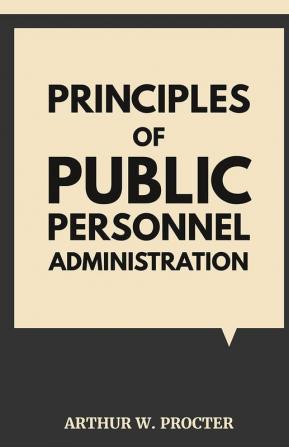 PRINCIPLES OF PUBLIC PERSONNEL ADMINISTRATION