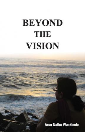 Beyond The Vision