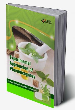 Experimental Approaches of Pharmacognosy