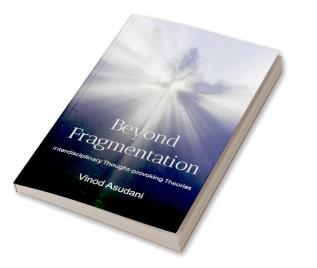 BEYOND FRAGMENTATION