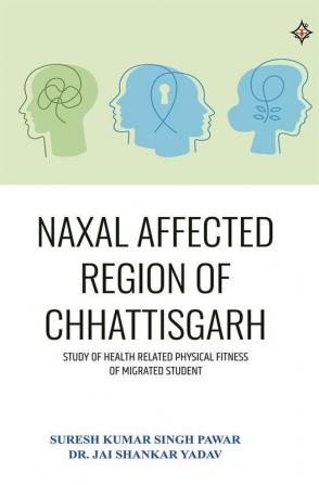 Naxal Affected Region Of Chhattisgarh