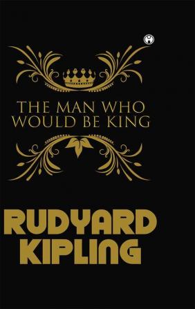 The Man Who Would Be King