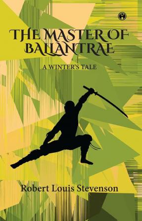 The Master of Ballantrae -A Winter’s Tale