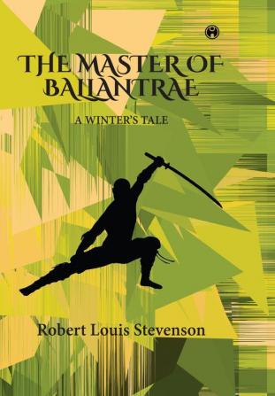 The Master of Ballantrae -A Winter’s Tale