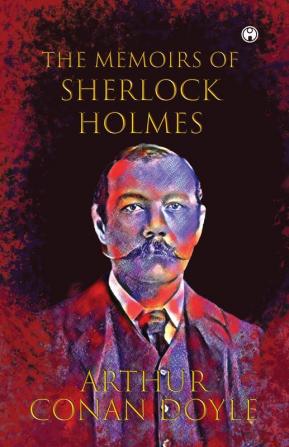 The Memoirs of Sherlock Holmes