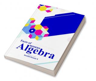 Facts of Modern Algebra