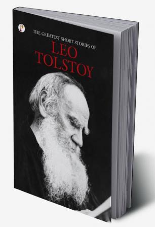 The Greatest Short Stories of Leo Tolstoy