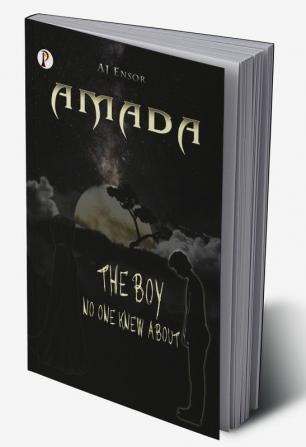 Amada The Boy No One Knew About