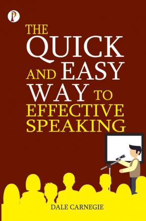 The Quick and Easy Way to Effective Speaking