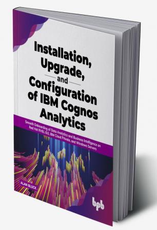 Installation Upgrade and Configuration of IBM Cognos Analytics