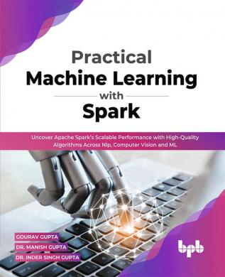 Practical Machine Learning with Spark