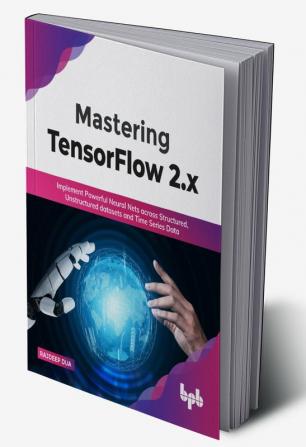 Mastering TensorFlow 2.x