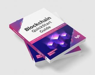 Blockchain QuickStart Guide