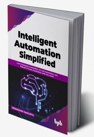 Intelligent Automation Simplified