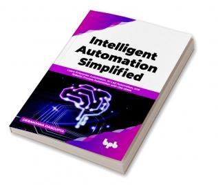 Intelligent Automation Simplified