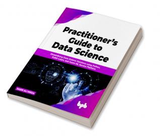 Practitioner's Guide to Data Science