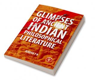 Glimpses of Ancient Indian Philosophical Literature