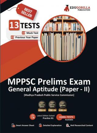 MPPSC Prelims Exam 2023 (Paper II) General Aptitude (English Edition) - 10 Mock Tests and 3 Previous Year Papers (1300 Solved Objective Questions) with Free Access to Online Tests